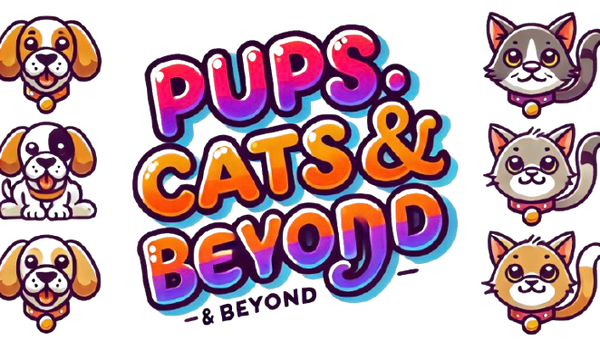 Pups, Cats, & Beyond!